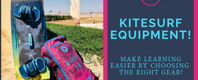 Kitesurfing Equipment - Make learning to kitesurf easier with the right equipment. Beginners Guide to kitesurfing: A Blog Series by Nomad Kite Events.